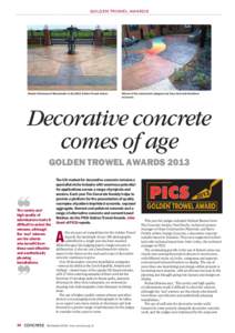 GOLDEN TROWEL AWARDS  Classic Driveways of Manchester is the 2013 Golden Trowel winner. Winner of the commercial category was Deco Concrete Solutions of Lincoln.
