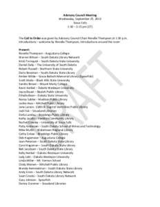 Advisory Council Meeting Wednesday, September 25, 2013 Sioux Falls 1:30 – 3:15 pm (CT) The Call to Order was given by Advisory Council Chair Ronelle Thompson at 1:30 p.m. Introductions – welcome by Ronelle Thompson, 