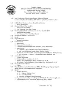 Tentative Agenda BECKER COUNTY BOARD OF COMMISSIONERS Organizational – Regular Meeting Date: Tuesday, January 5, 2016 at 8:15 a.m. Location: Board Room, Courthouse