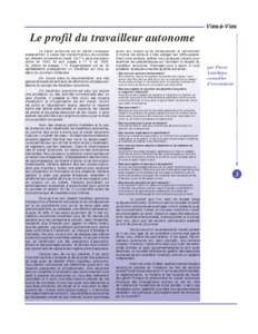 Vies-à-Vies  Le profil du travailleur autonome Le travail autonome est en pleine croissance présentement à cause des transformations structurelles qui affectent le marché du travail. De 7 % de la population