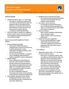 The Facts about Priority and Focus Schools Toward preparing students to be college, career, and culturally ready graduates Priority Schools •