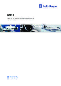 Rolls-Royce / Jet engines / Rolls-Royce plc / Rolls-Royce Trent / Bypass ratio / Gulfstream G650 / Rolls-Royce RB.50 Trent / Rolls-Royce BR700 / Rolls-Royce RB211 / Powered flight / Propulsion / Aviation