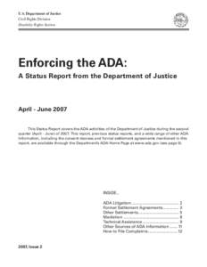 U.S. Department of Justice Civil Rights Division Disability Rights Section Enforcing the ADA: A Status Report from the Department of Justice