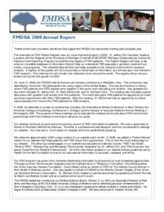 FMDSA 2008 Annual Report Thanks to the many volunteers and donors that support the FMDSA, we had another exciting and successful year. The International FMD Patient Registry was our most important project inDr. Je