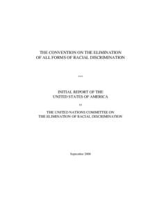 THE CONVENTION ON THE ELIMINATION OF ALL FORMS OF RACIAL DISCRIMINATION ***  INITIAL REPORT OF THE