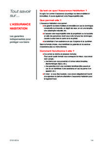 Tout savoir sur… Qu’est-ce que l’Assurance Habitation ? Il s’agit d’un contrat d’assurance qui protège vos biens mobiliers et immobiliers. Il couvre également votre Responsabilité civile.