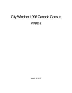 City Windsor 1996 Canada Census WARD 4 March 6, 2012  City of Windsor