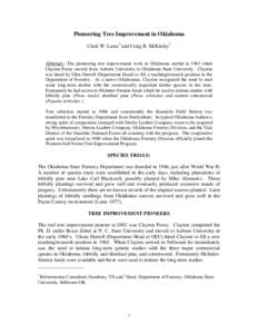 Pioneering Tree Improvement in Oklahoma Clark W. Lantz1 and Craig R. McKinley2 Abstract:--The pioneering tree improvement work in Oklahoma started in 1965 when Clayton Posey moved from Auburn University to Oklahoma State