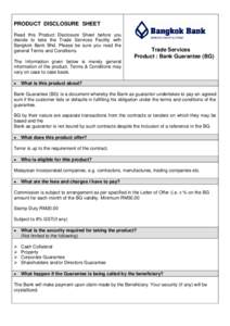 PRODUCT DISCLOSURE SHEET Read this Product Disclosure Sheet before you decide to take the Trade Services Facility with Bangkok Bank Bhd. Please be sure you read the general Terms and Conditions.