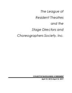 Performing arts / Stage Directors and Choreographers Society / Regional theater in the United States / League of Resident Theatres / Broadway theatre / Theatre in the United States / Theatre / Entertainment