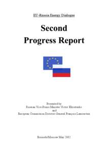 EU-Russia Energy Dialogue  Presented by Russian Vice-Prime Minister Victor Khristenko and European Commission Director-General François Lamoureux