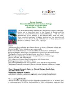 Doctoral Course on  Sciences and Materials of the Cultural Heritage from Pollution to Climate Change Ravello (Italy) 5-7 October 2015 The series of Courses on Sciences and Materials of Cultural Heritage carried out in th