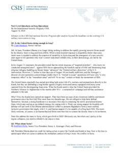 Next Level Questions on Iraq Operations By the International Security Program, CSIS August 14, 2014 Scholars in the CSIS International Security Program offer analysis beyond the headlines on the evolving U.S. military in