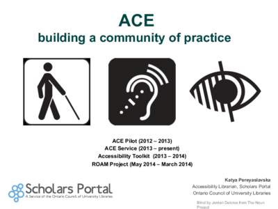 ACE   building a community of practice ACE Pilot (2012 – 2013)