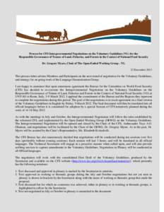 Process for CFS Intergovernmental Negotiations on the Voluntary Guidelines (VG) for the Responsible Governance of Tenure of Land, Fisheries, and Forests in the Context of National Food Security Dr. Gregory Myers, Chair o