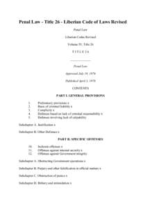 Penal Law - Title 26 - Liberian Code of Laws Revised Penal Law Liberian Codes Revised Volume IV, Title 26 TITLE26 _____________