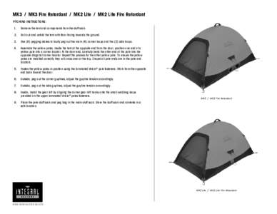 MK3  /  MK3 Fire Retardant  /  MK2 Lite  /  MK2 Lite Fire Retardant PITCHING INSTRUCTIONS: 1. Remove the tent and components from the stuff sack.