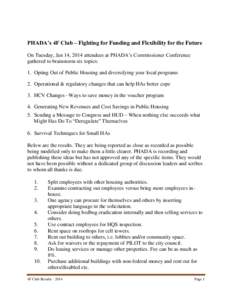 PHADA’s 4F Club – Fighting for Funding and Flexibility for the Future On Tuesday, Jan 14, 2014 attendees at PHADA’s Commissioner Conference gathered to brainstorm six topics: 1. Opting Out of Public Housing and div