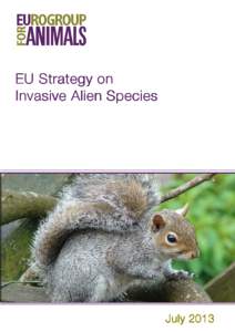 EU Strategy on Invasive Alien Species July 2013  © Eurogroup for Animals 2013