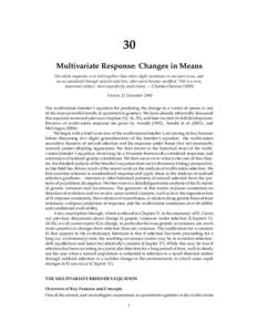 30 Multivariate Response: Changes in Means The whole organism is so tied together than when slight variations in one part occur, and are accumulated through natural selection, other parts become modified. This is a very 
