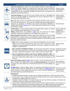 University of California San Diego Business Travel Policy Highlights  Receipts Coach and economy class airfare to be used. Business, first-class or other higher-cost services are typically ineligible for reimbursement ex