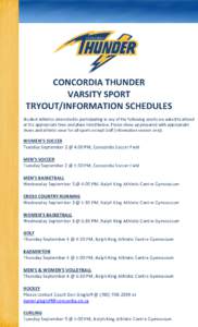 CONCORDIA THUNDER VARSITY SPORT TRYOUT/INFORMATION SCHEDULES Student Athletes interested in participating in any of the following sports are asked to attend at the appropriate time and place listed below. Please show up 