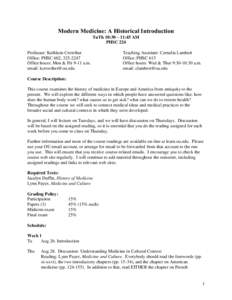 Modern Medicine: A Historical Introduction TuTh 10:30 – 11:45 AM PHSC 224 Professor: Kathleen Crowther Office: PHSC 602, Office hours: Mon & Fri 9-11 a.m.