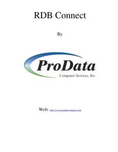 RDB Connect By Web: http://www.prodatacomputer.com  Introduction ..........................................................................................................................................................