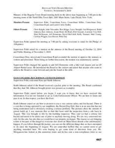 REGULAR TOWN BOARD MEETING TUESDAY, NOVEMBER 9, 2010 Minutes of the Regular Town Board meeting held on the above date beginning at 7:00 pm in the meeting room of the North Elba Town Hall, 2693 Main Street, Lake Placid, N