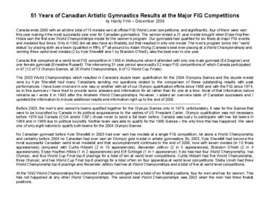 51 Years of Canadian Artistic Gymnastics Results at the Major FIG Competitions by Hardy Fink – December 2006 Canada ends 2006 with an all-time total of 15 medals won at official FIG World Level competitions; and significantly, four of them were won
