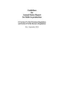 Guidelines for Annual Status Report for fields in production Cf. Section 47 of the Petroleum Regulations and Section 29 of the Resource Regulations