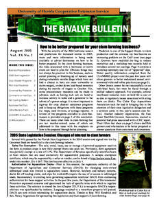 University of Florida Cooperative Extension Service  THE BIVALVE BULLETIN How to be better prepared for your clam farming business?  August 2005