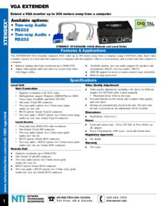 Extend VGA video up to 1000 feet via CAT5 cable.