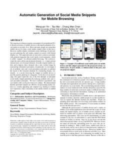 Automatic Generation of Social Media Snippets for Mobile Browsing Wenyuan Yin † , Tao Mei ‡ , Chang Wen Chen † †  State University of New York at Buffalo, Buffalo, NY, USA