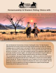 Horsemanship & Western Riding Clinics with  Mark and Miranda teach horsemanship as the basis of working with a horse. This helps the person