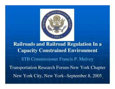 Railroads and Railroad Regulation In a Capacity Constrained Environment