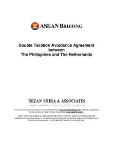 Double Taxation Avoidance Agreement between The Philippines and The Netherlands This document was downloaded from ASEAN Briefing (www.aseanbriefing.com) and was compiled by the tax experts at Dezan Shira & Associates (ww