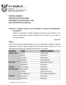 NATIONAL ASSEMBLY QUESTION FOR WRITTEN REPLY PARLIAMENTARY QUESTION NO.: 1580 DATE OF QUESTION: 08 JUNE[removed]Mr D A Kganare (Cope) to ask the Minister of Justice and Constitutional