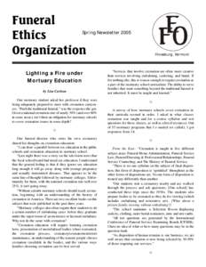 Funeral Spring Newsletter 2005 Ethics Organization Lighting a Fire under Mortuary Education