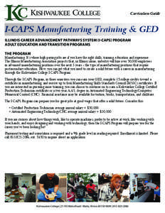 Certificate  Curriculum Guide I-CAPS Manufacturing Training & GED Illinois Career Advancement Pathways System (I-CAPS) Program