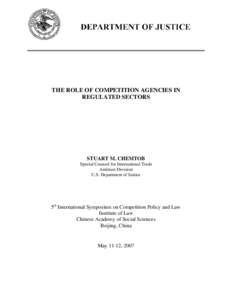 THE ROLE OF COMPETITION AGENCIES IN REGULATED SECTORS STUART M. CHEMTOB Special Counsel for International Trade Antitrust Division