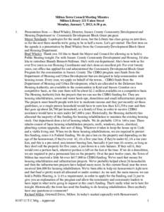 Milton Town Council Meeting Minutes Milton Library 121 Union Street Monday, January 7, 2013, 6:30 p.m. 1.  Presentation from ---- Brad Whaley, Director, Sussex County Community Development and