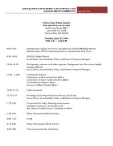 [EDUCATIONAL OPPORTUNITY GAP OVERSIGHT AND ACCOUNTABILITY COMMITTEE] April 15, 2014 Federal Way Public Schools Educational Service Center Conference Room #104