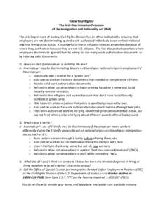 Know Your Rights! The Anti-Discrimination Provision of the Immigration and Nationality Act (INA) The U.S. Department of Justice, Civil Rights Division has an office dedicated to ensuring that employers are not discrimina