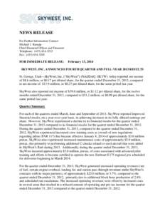 NEWS RELEASE For Further Information Contact: Michael J. Kraupp Chief Financial Officer and Treasurer Telephone: ([removed]Fax: ([removed]