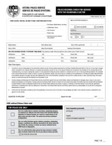 POLICE RECORDS CHECK FOR SERVICE WITH THE VULNERABLE SECTOR FORM #306/Rev. May 2010 Agency and Position Applying for:  PRINT CLEARLY. THIS WILL BE USED TO MAIL YOUR FORM BACK TO YOU.