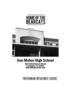 San Mateo High School 506 North Delaware Street San Mateo, Ca[removed]homeofthebearcats.com  FRESHMAN RESOURCE GUIDE