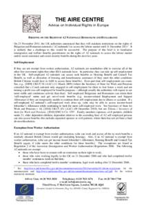 THE AIRE CENTRE Advice on Individual Rights in Europe BRIEFING ON THE RIGHTS OF A2 NATIONALS (ROMANIANS AND BULGARIANS) On 23 November 2011, the UK authorities announced that they will maintain restrictions on the rights