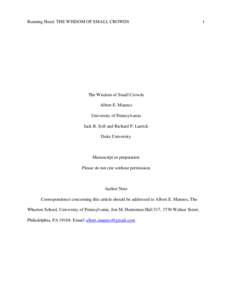 Running Head: THE WISDOM OF SMALL CROWDS  The Wisdom of Small Crowds Albert E. Mannes University of Pennsylvania Jack B. Soll and Richard P. Larrick