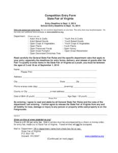 Competition Entry Form State Fair of Virginia Entry Deadline is Sept. 5, 2014 School Entry Deadline is Sept. 12, 2014 Only one person per entry form. Do not combine departments on one form. This entry form may be photoco
